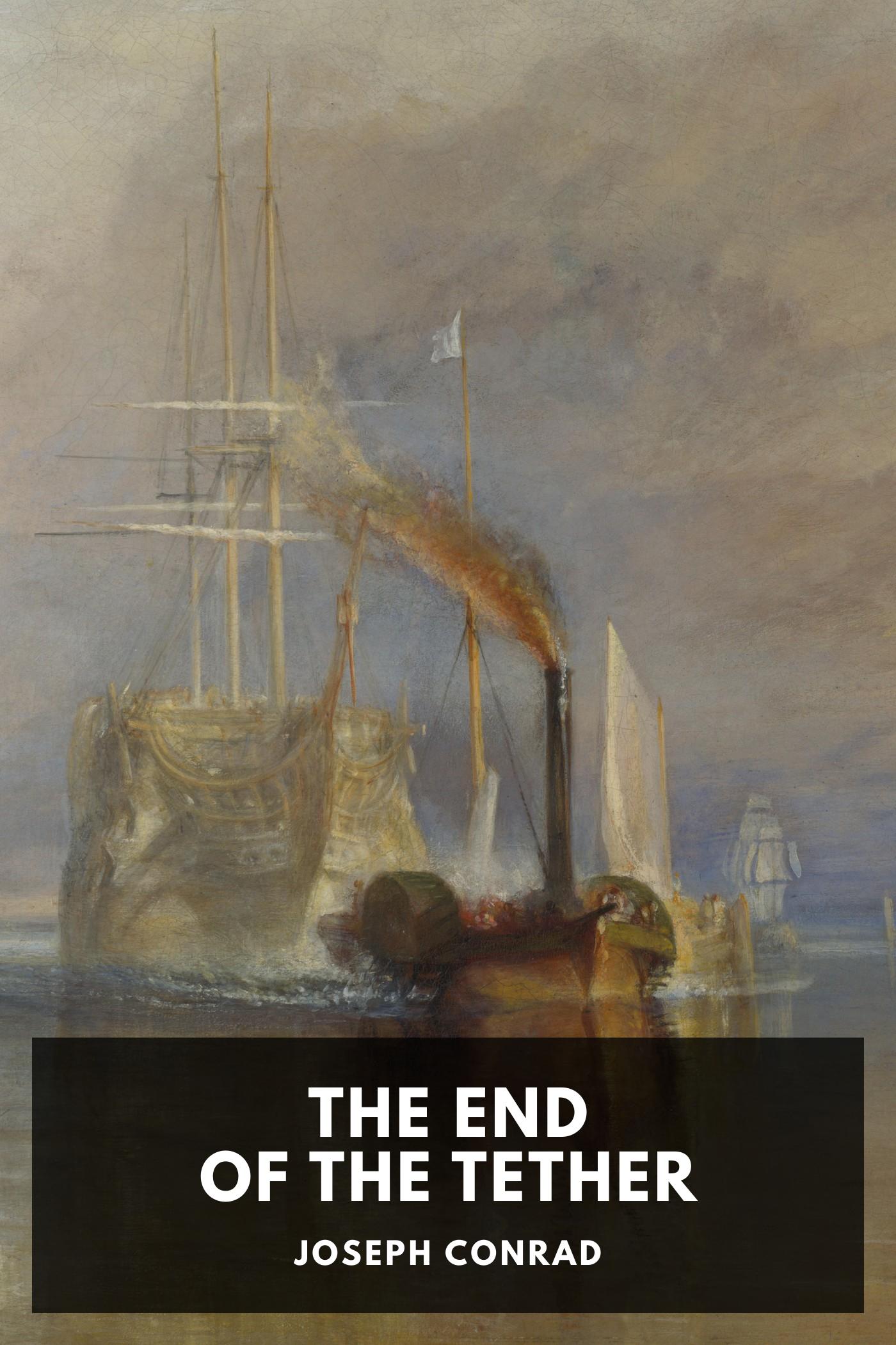 The End of the Tether - Joseph Conrad